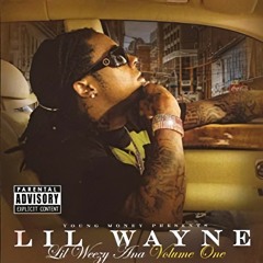 Lil Weezy Ana Mixtape Vol. 1
