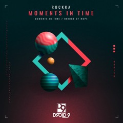 Rockka - Moments In Time [Droid9]