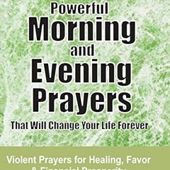 [READ] EBOOK 📝 235 Powerful Morning And Evening Prayers That Will Change Your Life F