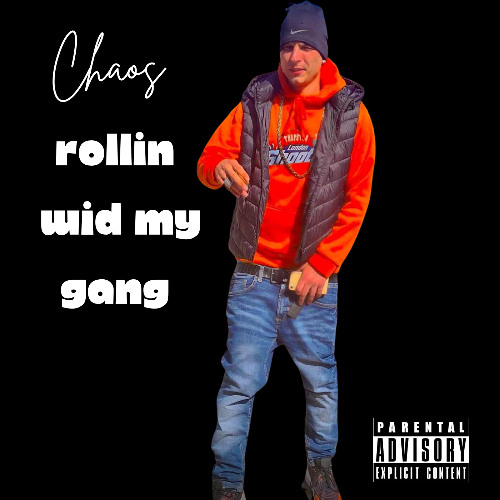 Chaos Rollin Wid My Gang (Grovehill)