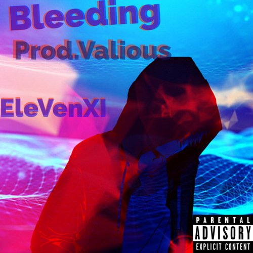Bleeding ft.Valious