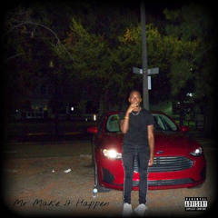 Mr. MakeItHappen (prod. young gibby)
