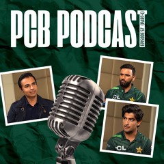 PCB Podcast Episode 57 | Featuring Fakhar Zaman & Naseem Shah (Part 1)