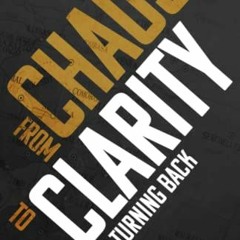 [GET] EBOOK EPUB KINDLE PDF From Chaos to Clarity: No Turning Back by  Mike Signorelli 💌