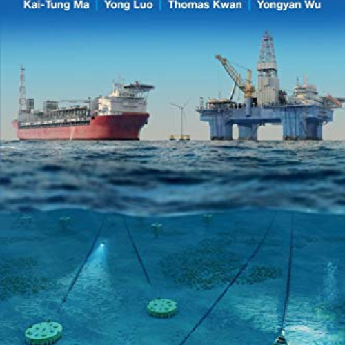 free KINDLE 🗸 Mooring System Engineering for Offshore Structures by  Kai-Tung Ma,Yon
