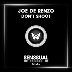 Joe De Renzo - Don't Shoot (Radio Edit)