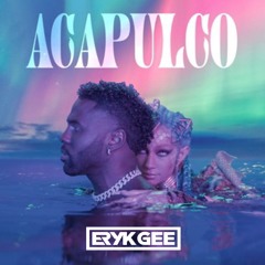Jason Derulo - Acapulco (Eryk Gee Edit)