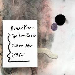 Human Pitch w/ Simisea & Tristan Arp – The Lot Radio – June 5, 2021