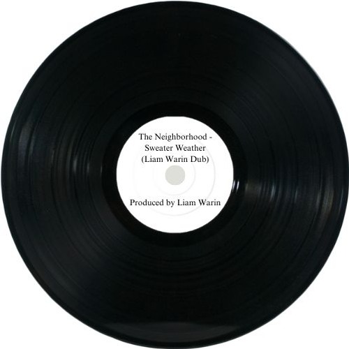 The Neighborhood - Sweater Weather (Liam Warin Dub) [Free Download]