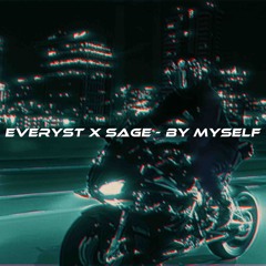 By Myself w/ Everyst
