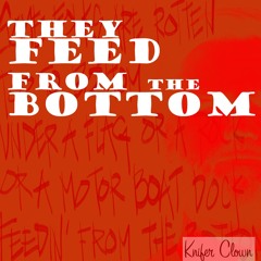 They Feed From The Bottom