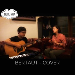 Bertaut - Nadin(Ari, Naya Cover)