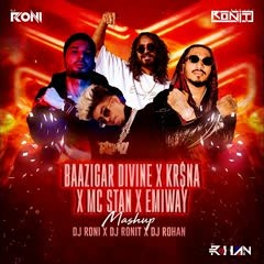BAAZIGAR DIVINE X KR$NA X MC STAN X EMIWAY MASHUP 2022 DJ RONIT X DJ RONI X DJ ROHAN