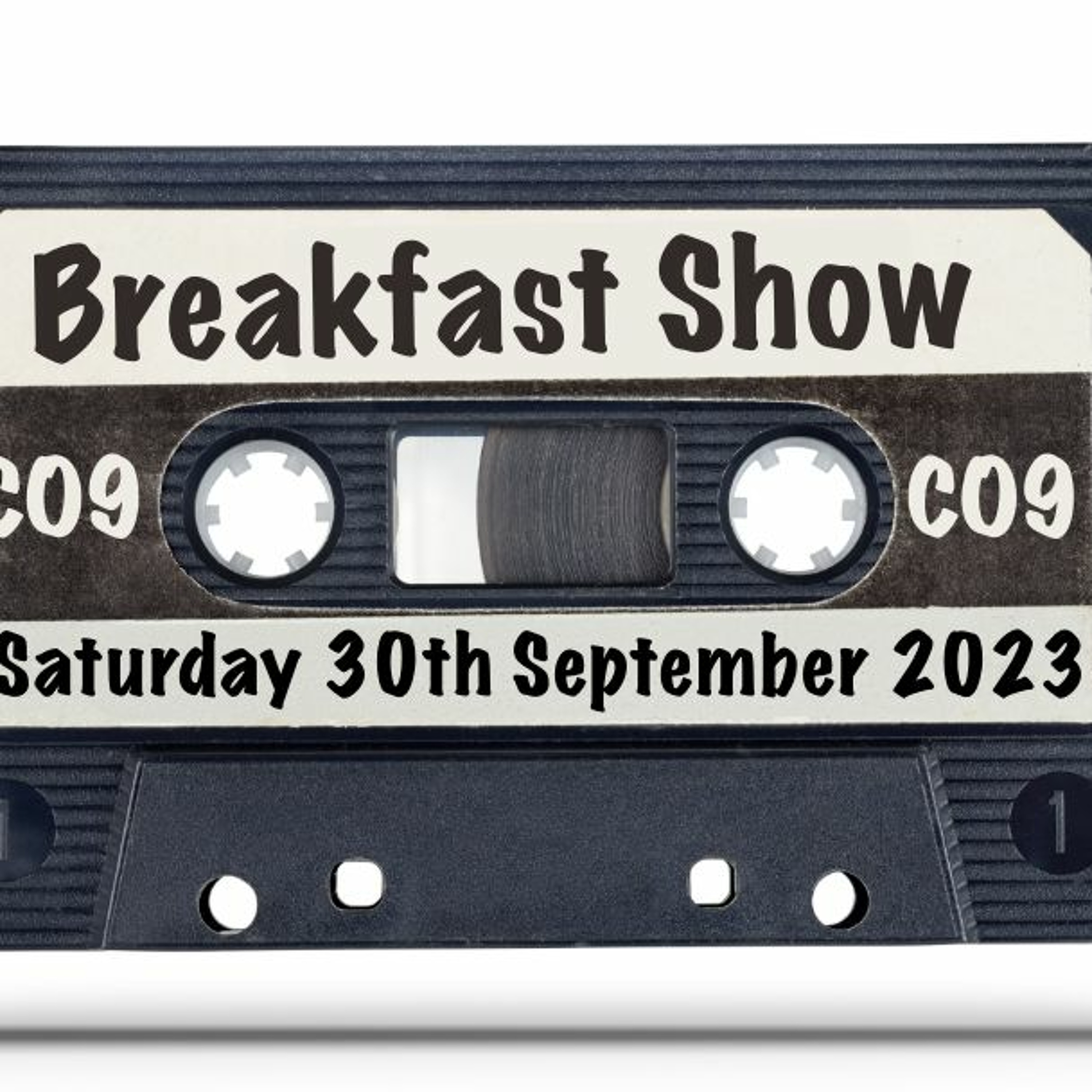 Saturday 30th September 2023 Breakfast Show episode artwork