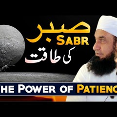 The Power of Patience - Sabr Ki Taqat - Molana Tariq Jameel Latest Bayan 20 July 2020