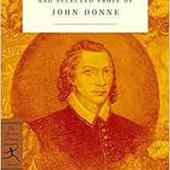 Access [PDF EBOOK EPUB KINDLE] The Complete Poetry and Selected Prose of John Donne (