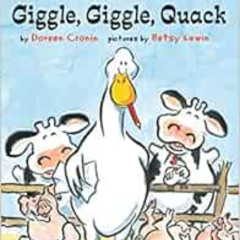 [Read] EBOOK 📄 Giggle, Giggle, Quack (A Click, Clack Book) by Doreen Cronin,Betsy Le