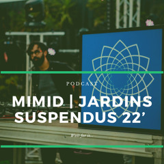 Jardins Suspendus I MIMID I Opening Rave Mix