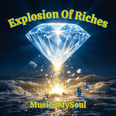 Explosion Of Riches