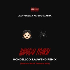 Bloody Mary ( Mondello X Lauwend Remix ) (Onelas Hard Techno Edit) FREE DL