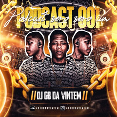 PODCAST 001_ DJ GB DA VINTEM  2025 RITMO DO BAILE DA VINTEM BAILE DO IRAQUE