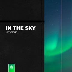 JINXSPR0 - In The Sky