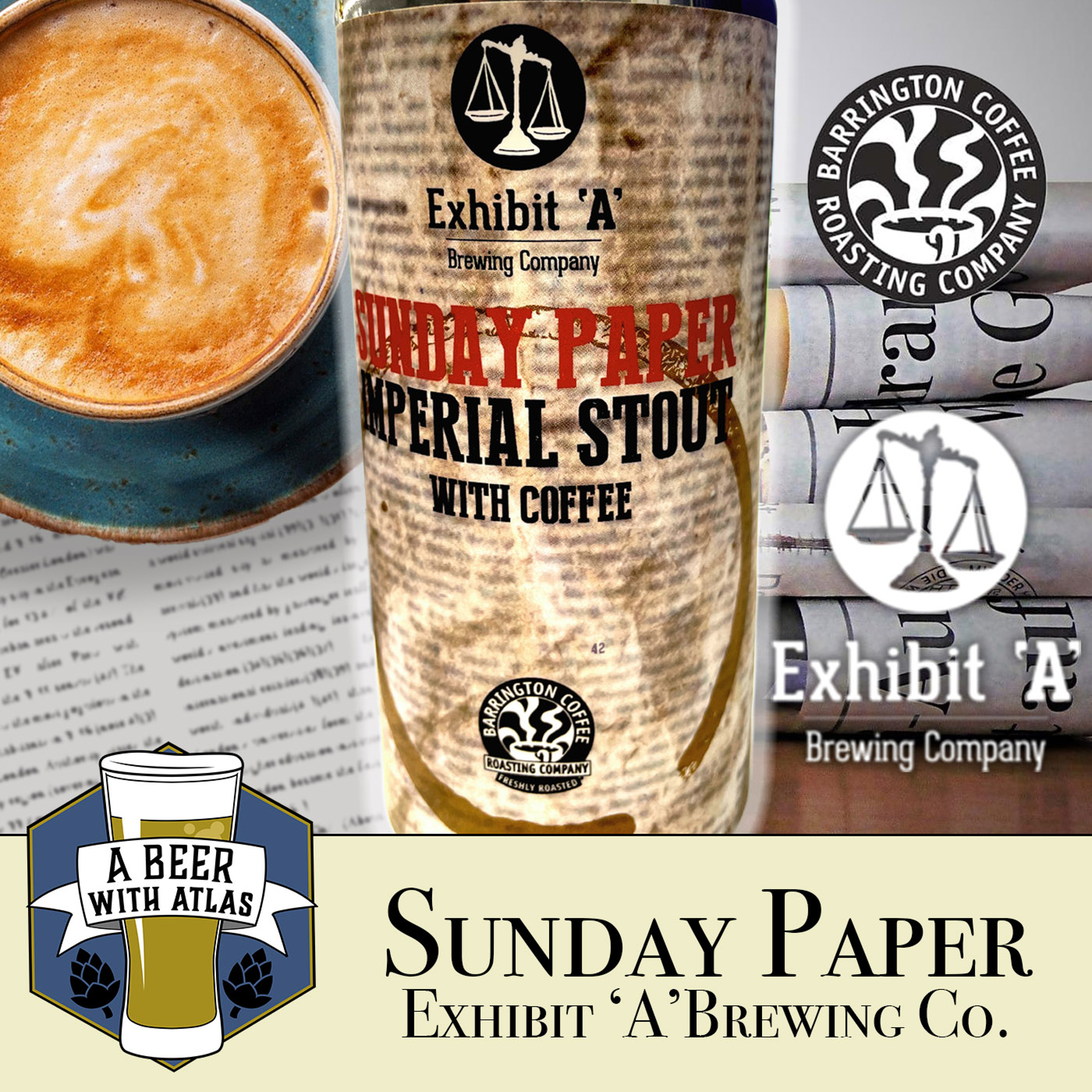 Sunday Paper | A Stout from Exhibit 'A' Brewing Company - A Beer with Atlas 202