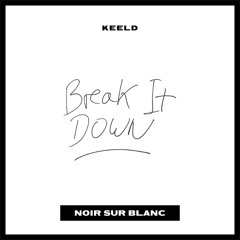 Keeld - Break It Down