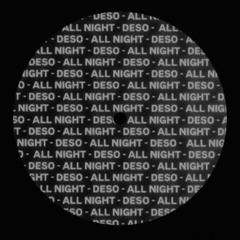 All Night - DESO