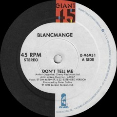 Dont Tell Me - Blancmange - Bootleg by Adamzmix