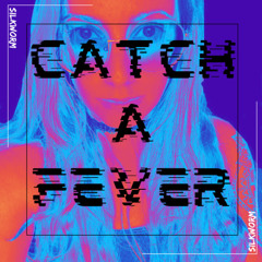 CATCH A FEVER | FEVER MIX SUBMISSION::[SILKWORM]