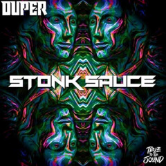 Stonk Sauce (Out via True To The Sound)