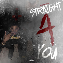 P Yungin- Straight 4 You
