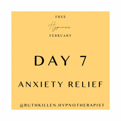 Free Hypnosis February Day 7 Anxiety Managment