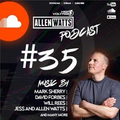 Allen Watts Presents High Voltage Radio Episode 35