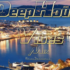Deep House Vibes Mix  13 (2025)  Nikos Danelakis #Best of Deep Vocal House Music