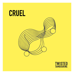 Twisted Tambourine - Cruel (Available at Bandcamp)