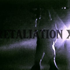 R!!NREVENGE - RETALIATION X