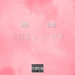 Just One (Feat. GTA Tray)