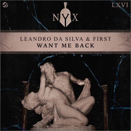 Leandro Da Silva & FIRST - Want Me Back