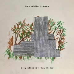 Two White Cranes - 'City Streets'