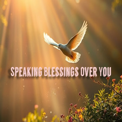 20-Speaking Blessings