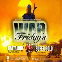 Battalion vs Super Gold 2/20 (War Fridays)