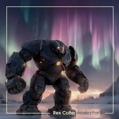 Rex Colter - Alaska For It