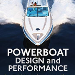 Get KINDLE 💗 Powerboat Design and Performance: Expert insight into developments past