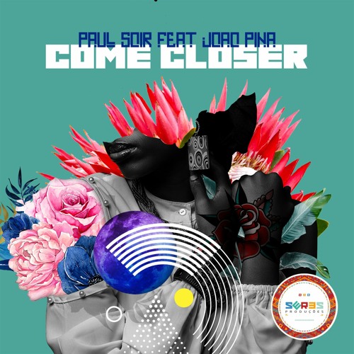 Paul Soir Feat Joao Pina - Come Closer (Original Mix)