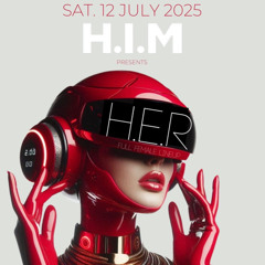 20250712 • HIM presents HER