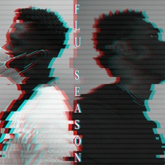 Flu Season - danito.otinad X ishi