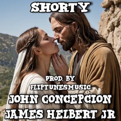 Shorty Featuring John Concepcion (Prod. by FlipTuneMusic)
