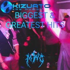 KIZUATO THE HUMAN BIGGEST & GREATEST HITS